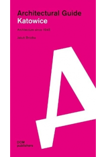 Katowice: Architectural Guide - Humanitas