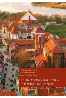 Kauno arkiviskupijos istorija 1926-2026m. - Humanitas