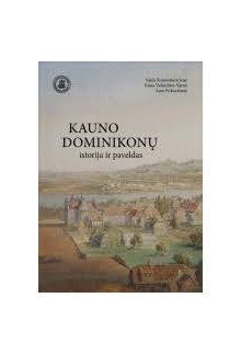 Kauno dominikonų istorija ir paveldas - Humanitas