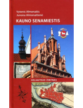 Kauno senamiestis. Keliautojo žinynas - Humanitas