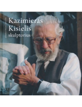 Kazimieras Kisielis. Skulptorius - Humanitas