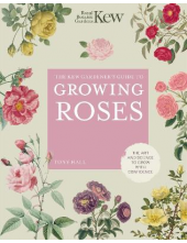 The Kew Gardener's Guide to Growing Roses Humanitas