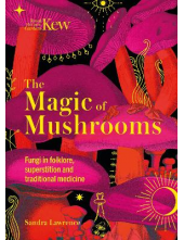 Kew - The Magic of Mushrooms - Humanitas