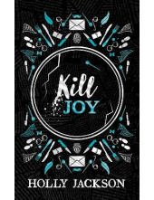 Kill Joy Special Edition A Good Girl’s Guide to Murder - Humanitas