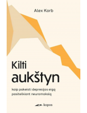Kilti aukštyn: kaip pakeisti depresijos eigą pasitelkiant neuromokslą - Humanitas