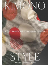 Kimono Style : Edo Traditions to Modern Design - Humanitas