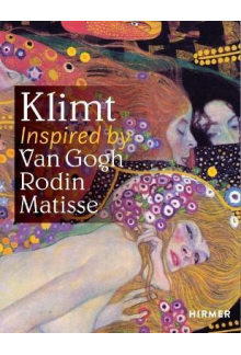 Klimt : Inspired by Van Gogh Rodin, Matisse - Humanitas