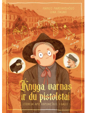 Knyga, varnas ir du pistoletai I d. Istorija apie knygnešius - Humanitas