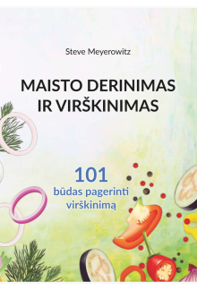 Maisto derinimas ir virškinimas. 101 būdas pagerinti virškin - Humanitas