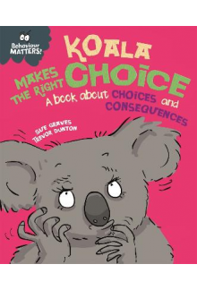 Koala Makes the Right Choice. Choices and consequences - Humanitas