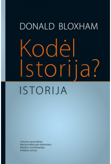 Kodėl istorija? Istorija - Humanitas