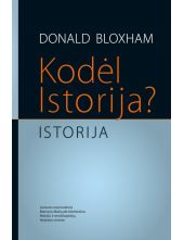 Kodėl istorija? Istorija - Humanitas