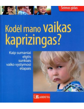 Kodėl mano vaikas kaprizingas? - Humanitas