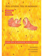 Kol gyveni, tol ir mokaisi / Cada día se aprende algo nuevo - Humanitas