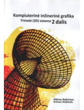 Kompiuterinė inžinerinė grafika. Trimatė (3D) sistema 2 d. - Humanitas