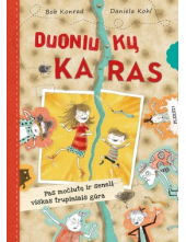 Duoniukų karas: pas močiutę irsenelį viskas skutais lekia - Humanitas