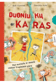 Duoniukų karas: pas močiutę irsenelį viskas skutais lekia - Humanitas