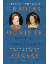 Kraujas, ugnis ir auksas: Elžbieta I ir Kotryna Mediči - Humanitas