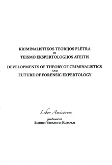Kriminalistikos teorijos plėtra ir teismo ekspertologijos ateitis - Humanitas