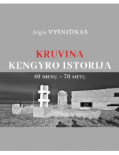Kruvina Kengyro istorija. 40 dienų – 70 metų - Humanitas