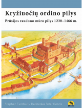 Kryžiuočių ordino pilys. Prūsijos raudono mūro pilys 1230-1466 - Humanitas