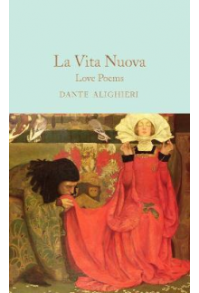 La Vita Nuova : Love Poems  (Macmillan Collector's Library) - Humanitas