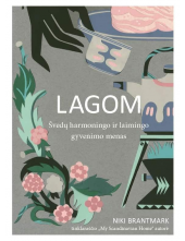 LAGOM. Švedų harmoningo ir laimingo gyvenimo menas - Humanitas