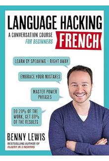 LANGUAGE HACKING FRENCH (Learn How to Speak French - Right Away) - Humanitas