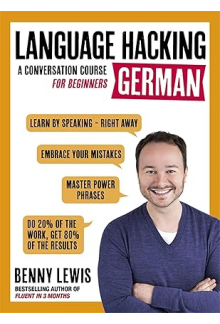 LANGUAGE HACKING GERMAN (Learn How to Speak German - Right Away) - Humanitas