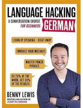 LANGUAGE HACKING GERMAN (Learn How to Speak German - Right Away) - Humanitas