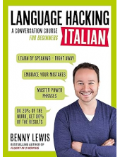 LANGUAGE HACKING ITALIAN (Learn How to Speak Italian - Right Away) - Humanitas