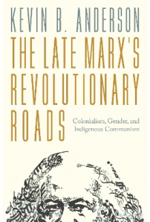 The Late Marx’s Revolutionary Roads: Colonialism, Gender, an - Humanitas