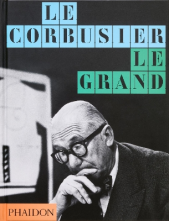 Le Corbusier : Le Grand - Humanitas