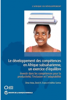 Le Développement Des Compétences En Afrique Subsaharienne, Un Exercice D’équilibre: Investir Dans Les Compétences Pour La Productivité, L’inclusion Et L’adaptabilité - Humanitas