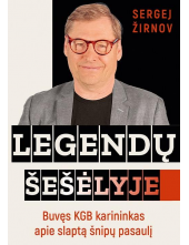 Legendų šešėlyje. Buvęs KGB karininkas apie slaptą šnipų pasaulį - Humanitas