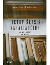 Lietuviškasis karaliaučius. Donelaitis.Kantas - Humanitas