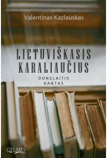 Lietuviškasis karaliaučius. Donelaitis.Kantas - Humanitas