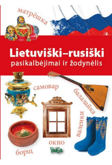 Lietuviški - rusiški pasikalbėjimai ir žodynėlis Humanitas