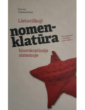 Lietuviškoji nomenklatūra biurokratinėje sistemoje - Humanitas