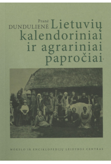 Lietuvių kalendoriniai ir agrariniai papročiai - Humanitas