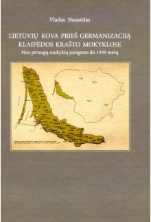 Lietuvių kova prieš germanizaciją Klaipėdos krašto mokyklose - Humanitas
