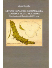 Lietuvių kova prieš germanizaciją Klaipėdos krašto mokyklose - Humanitas