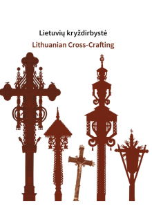 Lietuvių kryždirbystė Lithuanian Cross-Crafting - Humanitas