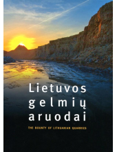 Lietuvos gelmių aruodai/ The b ounty of Lithuanian Quarries - Humanitas