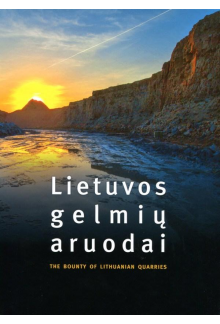 Lietuvos gelmių aruodai/ The b ounty of Lithuanian Quarries - Humanitas