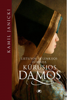 Lietuvos ir Lenkijos istoriją kūrusios damos - Humanitas