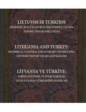 Lietuvos ir Turkijos istorinės, kultūrinės ir literatūrinės sąsajos. Totorių ir karaimų įnašas - Humanitas