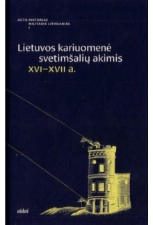 Lietuvos kariuomenė svetimšalių akimis XVI-XVII a. - Humanitas