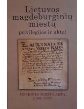 Lietuvos magdeburginių miestų privilegijos ir aktai, T.7 - Humanitas