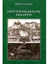 Lietuvos piliakalnių paslaptys ir jų atodangos dabartyje - Humanitas